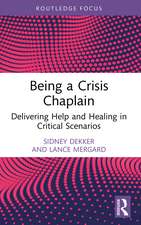 Being a Crisis Chaplain: Delivering Help and Healing in Critical Scenarios