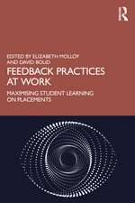 Feedback Practices at Work: Maximising Student Learning on Placements