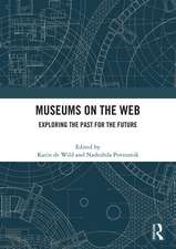 Museums on the Web: Exploring the Past for the Future