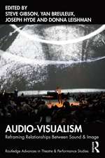 Audio-Visualism: Reframing Relationships Between Sound & Image