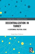 Decentralization in Turkey: A Centennial Political Issue