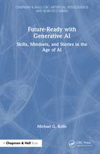Future-Ready with Generative AI: Skills, Mindsets, and Stories in the Age of AI