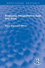 Economic Integration in East and West