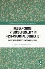 Researching Interculturality in Post-Colonial Contexts