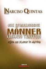 Quintas, N: WIE AFRIKANISCHE MÄNNER FRAUEN TREFFEN - Narciso