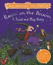 Room on the Broom: A Read and Play Story