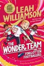 The Wonder Team and the Forgotten Footballers