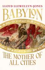 Babylon: the Mother of All Cities