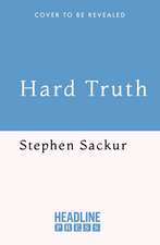 Hard Truth: 10 Investigations That Shook the World – and Why They Matter Now