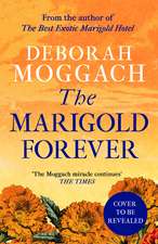 The Marigold Forever: return to the Best Exotic Marigold Hotel in this brand new novel