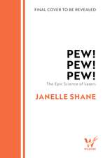 Pew! Pew! Pew!: The Epic Science of Lasers