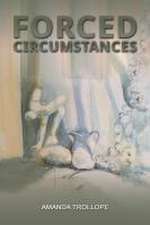 Forced Circumstances