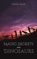 Magic Secrets and Dinosaurs