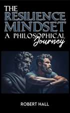 The Resilience Mindset