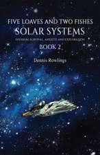 Five Loaves and Two Fishes - Solar Systems