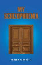 My Schizophrenia