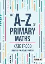 The A-Z of Primary Maths