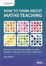 How to think about Maths Teaching