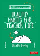 Little Guide for Teachers: Healthy Habits for Teacher Life