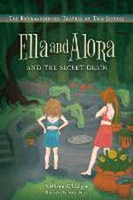 Ella and Alora and The Secret Drain