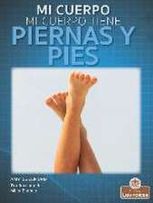 Mi Cuerpo Tiene Piernas Y Pies (My Body Has Legs and Feet)