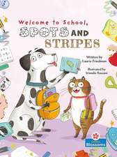 Welcome to School, Spots and Stripes