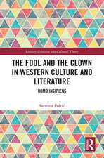 The Fool and the Clown in Western Culture and Literature