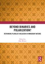 Beyond Binaries and Polarization?: Rethinking Pluralist Inclusion in Immigrant Nations