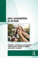 Skill Acquisition in Action