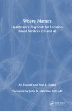 Where Matters: Healthcare's Playbook for Location-Based Services 2.0 and AI
