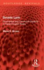 Double Lyric: Divisiveness and Communal Creativity in Recent English Poetry