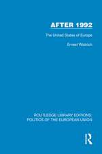After 1992: The United States of Europe