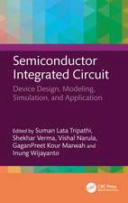 Semiconductor Integrated Circuit: Device Design, Modeling, Simulation, and Application
