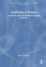 Introduction to Shipping: A Modern Guide to Maritime Shipping Industry