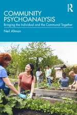 Community Psychoanalysis: Bringing the Individual and the Communal Together