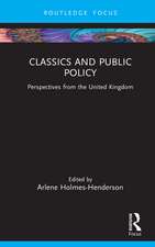 Classics and Public Policy: Perspectives from the United Kingdom