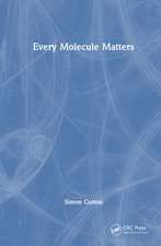 Every Molecule Matters
