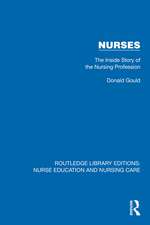 Nurses: The Inside Story of the Nursing Profession