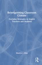Reinvigorating Classroom Climate: Everyday Strategies to Inspire Teachers and Students
