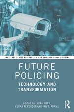 Future Policing: Technology and Transformation