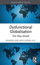 Dysfunctional Globalisation: The Way Ahead
