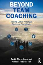 Beyond Team Coaching: Adding Value Amongst Increasing Systems Complexity