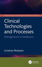 Clinical Technologies and Processes: Management in Healthcare