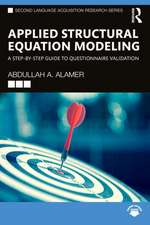Applied Structural Equation Modeling: A Step-By-Step Guide to Questionnaire Validation