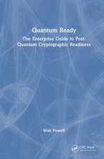 Quantum Ready: The Enterprise Guide to Post-Quantum Cryptographic Readiness