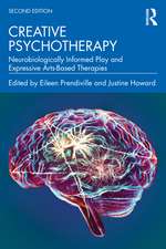 Creative Psychotherapy: Neurobiologically Informed Play and Expressive Arts-Based Therapies