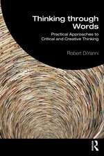 Thinking through Words: Practical Approaches to Critical and Creative Thinking