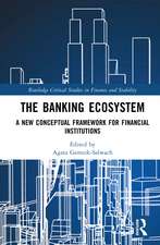 The Banking Ecosystem: A New Conceptual Framework for Financial Institutions