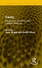 Caring: Experiences of Looking After Disabled Relatives