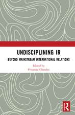 Undisciplining IR: Beyond Mainstream International Relations